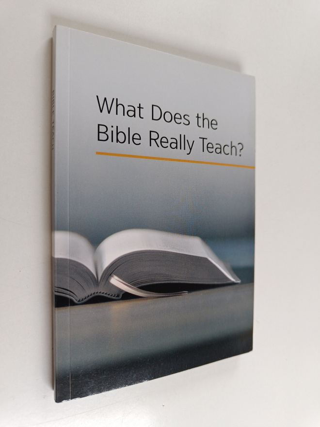 What Does the Bible Really Teach?