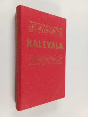 Kalevala : karjalais-suomalainen kansaneepos