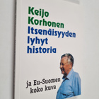 Keijo Korhonen : Itsenäisyyden lyhyt historia ja EU-Suome... - pikkukuva 1