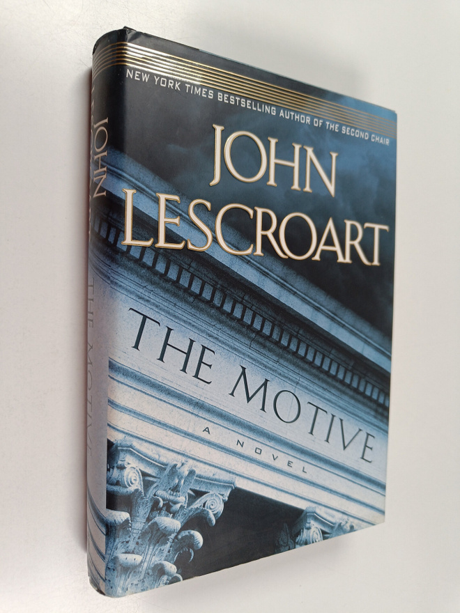 John Lescroart : The Motive: Dismas Hardy