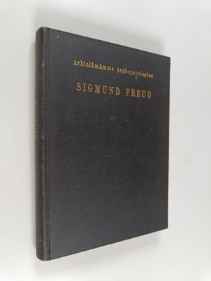 Sigmund Freud : Arkielämämme psykopatologiaa