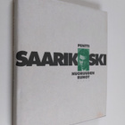 Pentti Saarikoski : Nuoruuden runot : kreikkalainen kausi... - pikkukuva 1