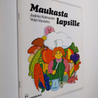 Jaakko Kolmonen : Maukasta lapsille - pikkukuva 1