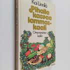Kai Linnilä : Pihalla kasvaa lammaskaali : omavarainen kokki - pikkukuva 1