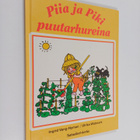 Ingrid Vang-Nyman : Piia ja piki puutarhureina : Puutarha... - pikkukuva 1