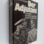Jochen von Lang : Der Adjutant : Karl Wolff, der Mann zwi... - pikkukuva 1