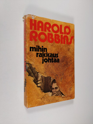 Harold Robbins : Mihin rakkaus johtaa