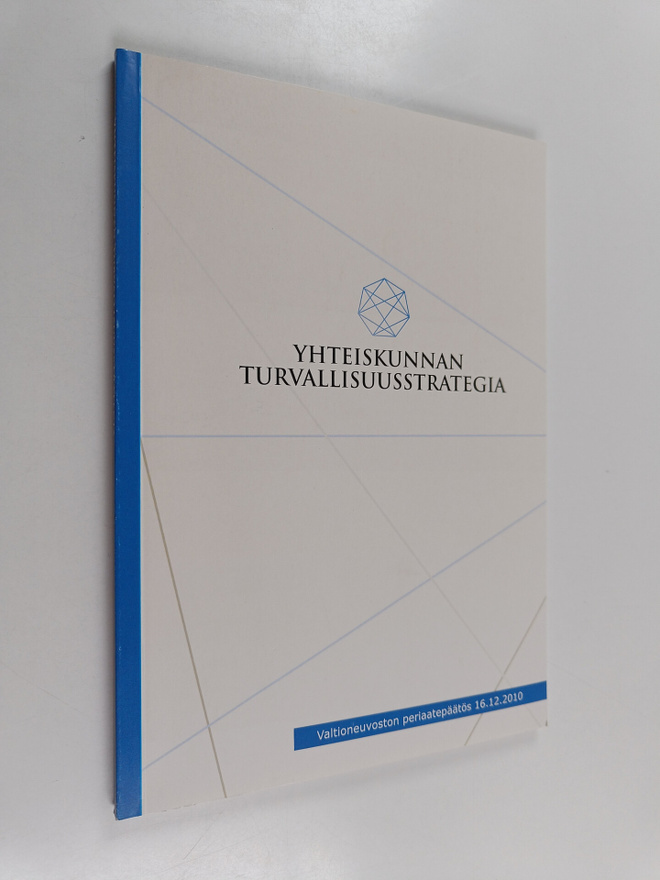 Yhteiskunnan turvallisuusstrategia : valtioneuvoston peri...