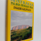 Inkeri Kilpinen : Australia : palavan pensaan maa - pikkukuva 1