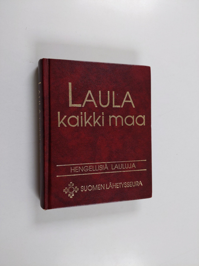 Laula kaikki maa : hengellisiä lauluja