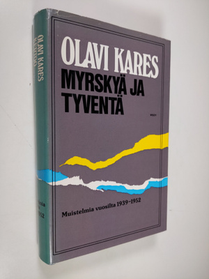 Olavi Kares : Myrskyä ja tyventä : muistelmia vuosilta 19...