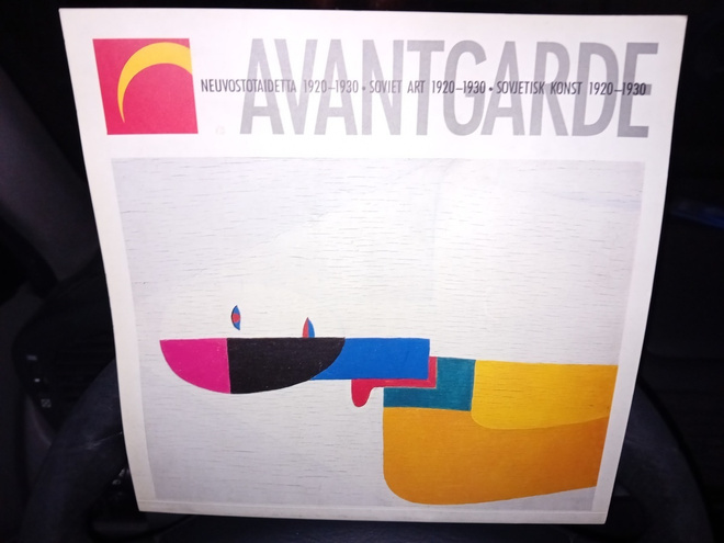 Avantgarde  - neuvostotaidetta 1920-1930 ( SIS POSTIKULU