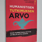 Tuomas Heikkila : Humanistisen tutkimuksen arvo : kuusi m... - pikkukuva 1