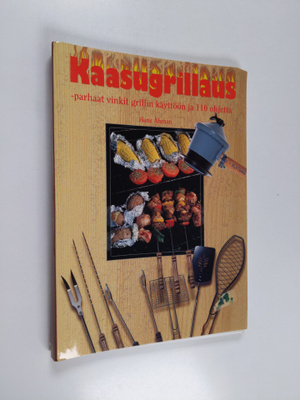 Hans Åhman : Kaasugrillaus : parhaat käyttövinkit ja 110 ...