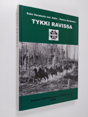 Esko Saraluoto : Tykki ravissa : stadin kundina tykistösu...