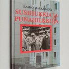 Raimo Markkanen : Susihukkia ja punahilkkoja : raportti E... - pikkukuva 1