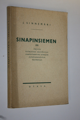 Jussi Sinnemäki : Sinapinsiemen 3, Ohjeita kolmannen vuos...