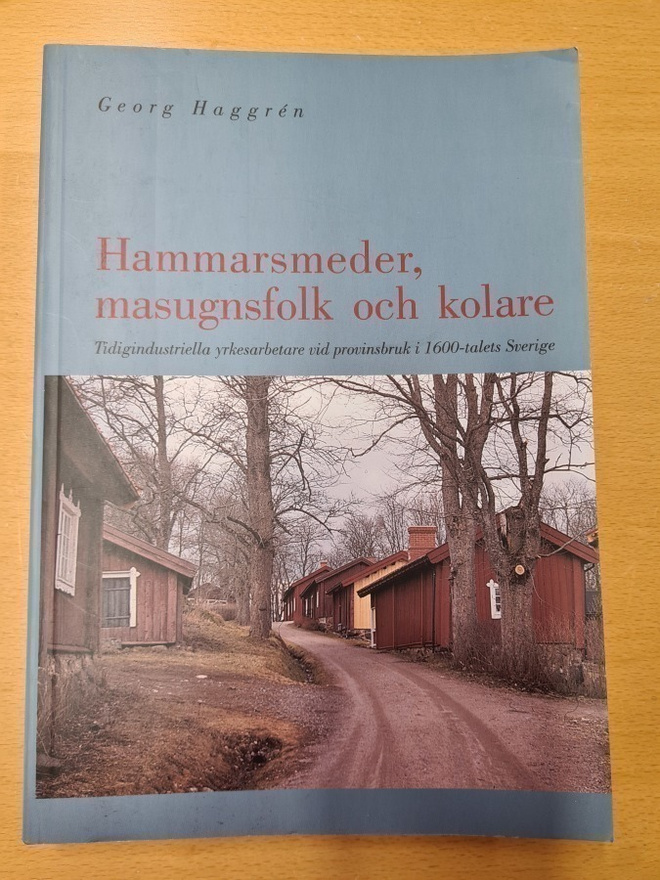 Haggrén - Hammarsmeder, masugnfolk och kolare