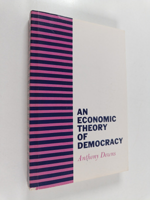 Anthony Downs : An economic theory of democracy