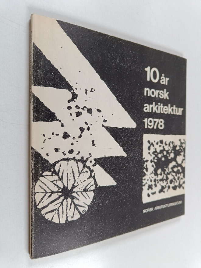 Utstillningskatalog for 10 år norsk arkitektur 1978