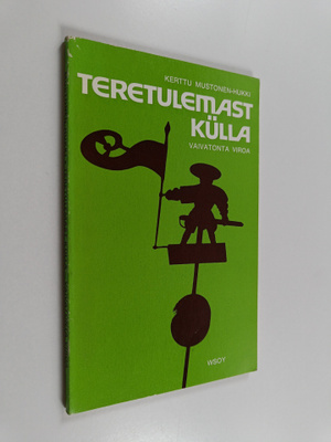 Kerttu Mustonen-Hukki : Teretulemast kulla = Vaivatonta v...
