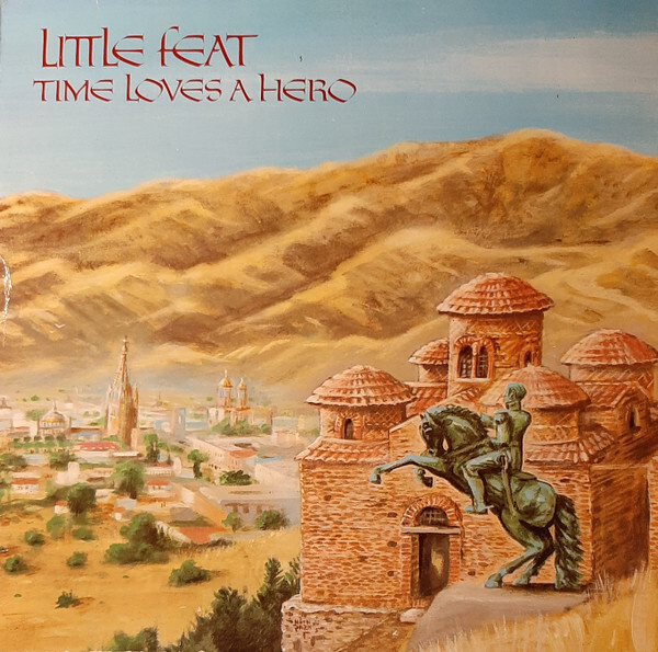 Little Feat – Time Loves A Hero LP