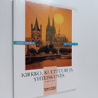 Markku Heikkilä ym. : Kirkko, Kulttuuri Ja Yhteiskunta - ... - pikkukuva 1