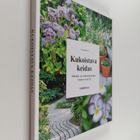 Kukoistava keidas - Pihan ja parvekkeen uusi loisto - pikkukuva 1