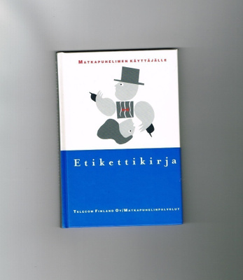 Etikettikirja matkapuhelimen käyttäjälle