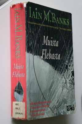 Iain M. Banks : Muista Flebasta ( 1.p. 1993 k.po )