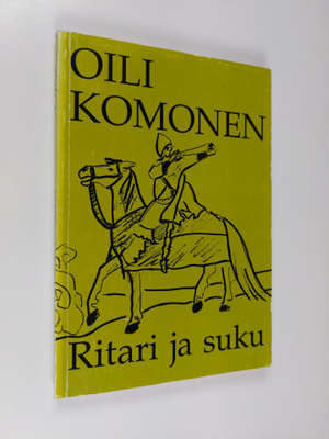 Oili Komonen : Ritari ja suku