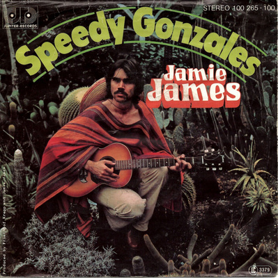 JAMIE JAMES: Speedy Gonzales / Baby You Are You 7"kk