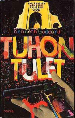 Goddard, Kenneth: Tuhon tulet (1.p., sid.+kp., 1984)