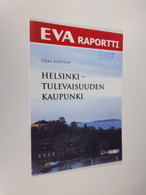 Pekka Korpinen : Helsinki - tulevaisuuden kaupunki
