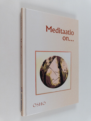 Osho : Meditaatio on