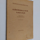 Isänmaallisia lauluja : Sekaäänisten laulujen 58-60. vihko - pikkukuva 1