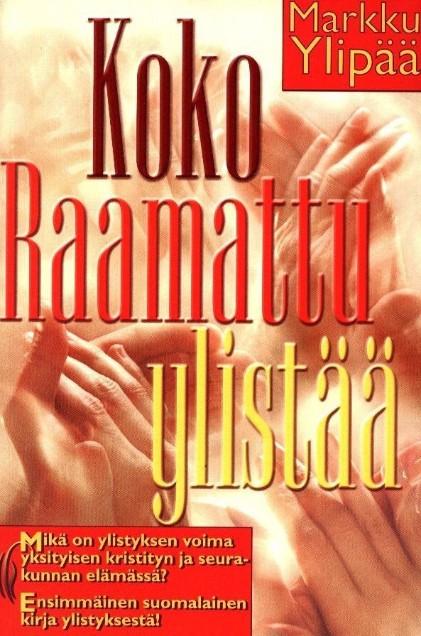 Markku Ylipää : Koko Raamattu ylistää