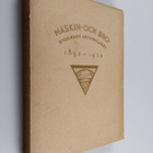 Maskin och brobyggnads : aktiebolaget 1892-1932 - pikkukuva 1