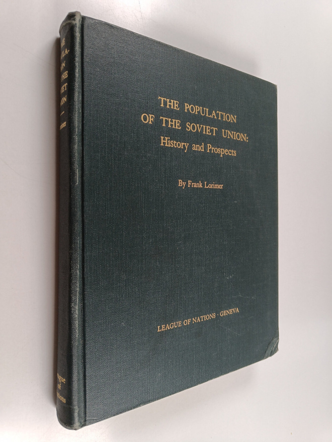 Frank Lorimer : The population of the Soviet Union : hist...