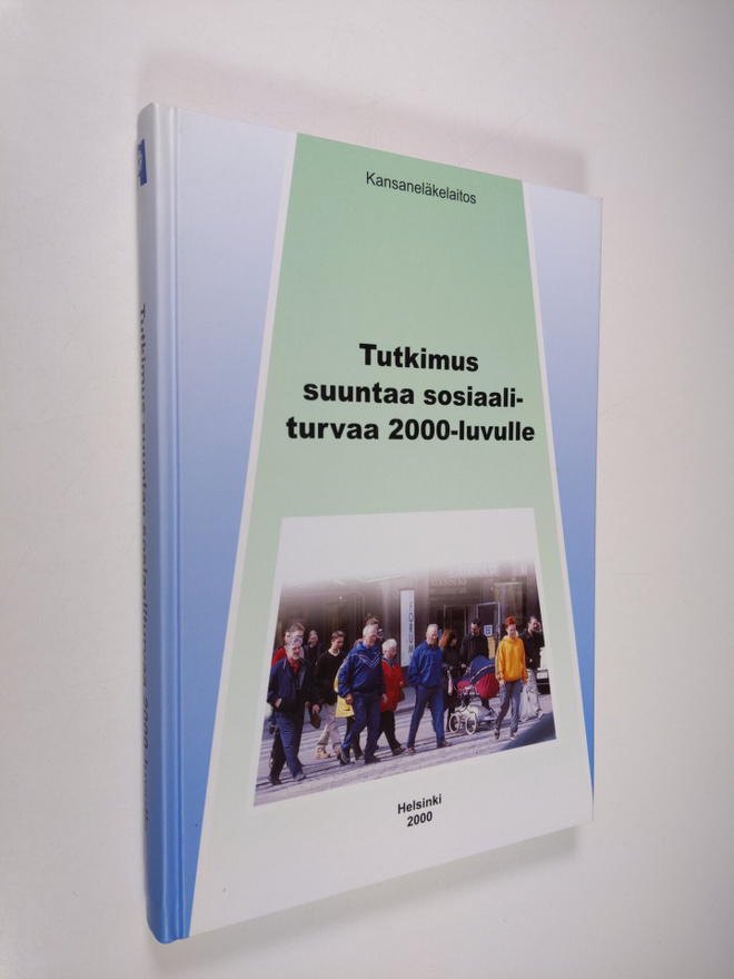 Esko (toim.) Kalimo : Tutkimus suuntaa sosiaaliturvaa 200...