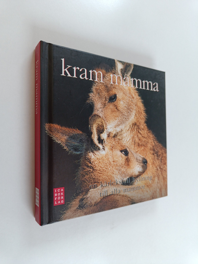 Anne Howard : Kram mamma - en kärleksförklaring till alla...