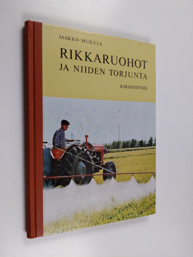 Jaakko Mukula : Rikkaruohot ja niiden torjunta