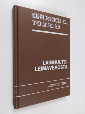 Markku O. Tunturi : Lainhuutoleimaverosta : erityisesti s...