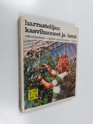 Lars-Erik Samuelsson : Harrastelijan kasvihuoneet ja -lavat