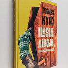 Tuomas Kyrö : Ilosia aikoja, Mielensäpahoittaja - pikkukuva 1