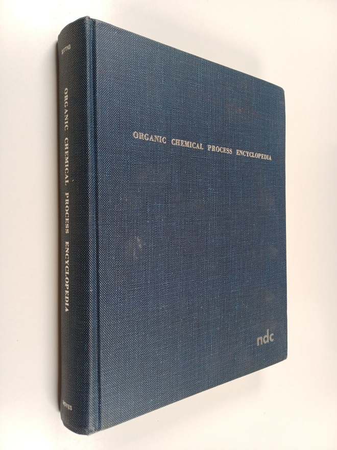 Marshall Sittig : Organic Chemical Process Encyclopedia, ...