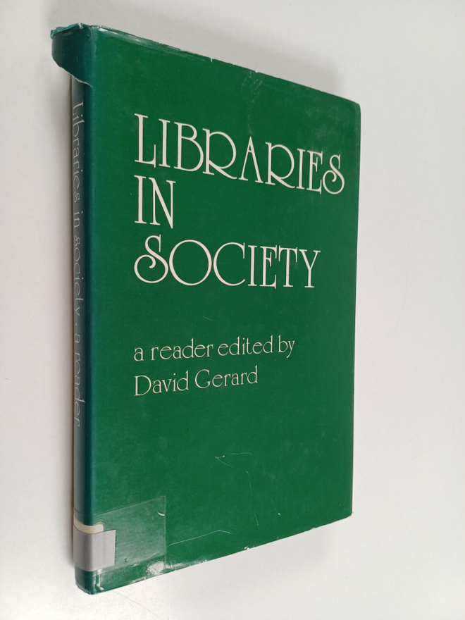 Libraries in society : a reader