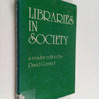 Libraries in society : a reader - pikkukuva 1