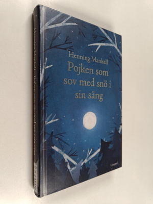 Henning Mankell : Pojken som sov med snö i sin säng
