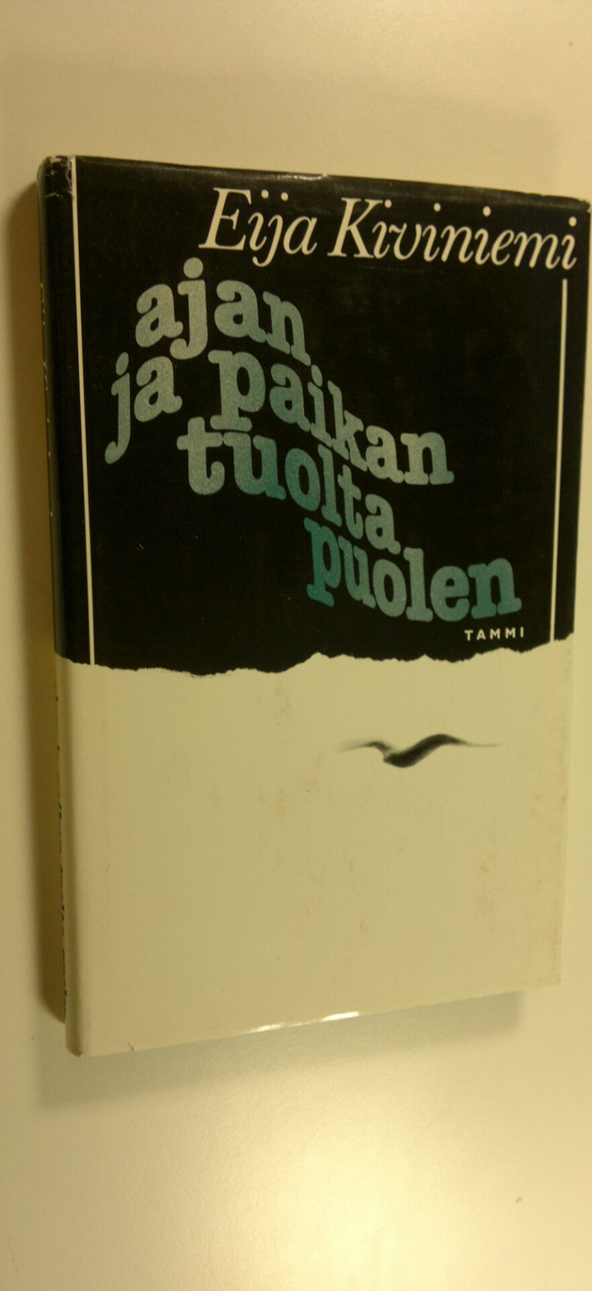 Eija Kiviniemi : Ajan ja paikan tuolta puolen